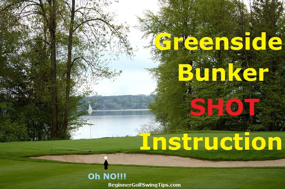 Greenside Bunker Shot Instruction - Tips for Beginning Golfers